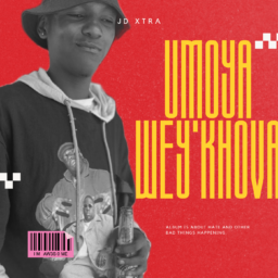 Jd Xtra has released a fresh new 7-Track EP titled “Umoya Wey’khova”.