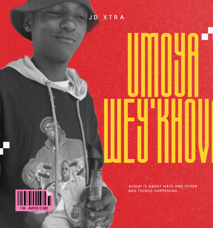 Jd Xtra has released a fresh new 7-Track EP titled “Umoya Wey’khova”.