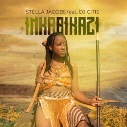 Stella Jacobs – Inkabikazi (ft. DJ Citie)