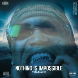 Tiga Maine – Nothing Is Impossible